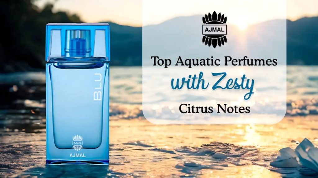 Top Aquatic Perfumes with Fresh Citrus Notes for Daily Wear