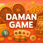 Complete Daman Game Access Guide – Signup Steps, App Download & Gameplay Overview